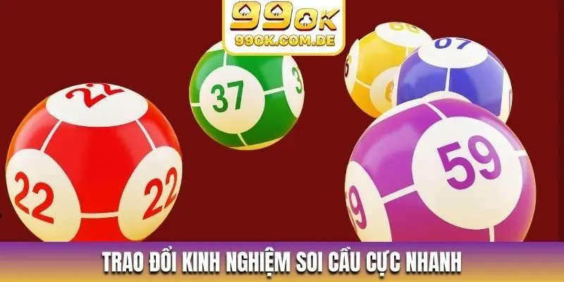 Trao đổi kinh nghiệm soi cầu cực nhanh