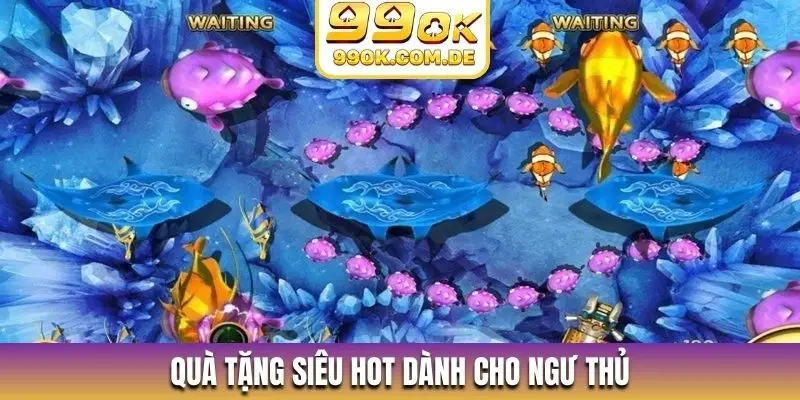 Quà tặng siêu hot dành cho ngư thủ